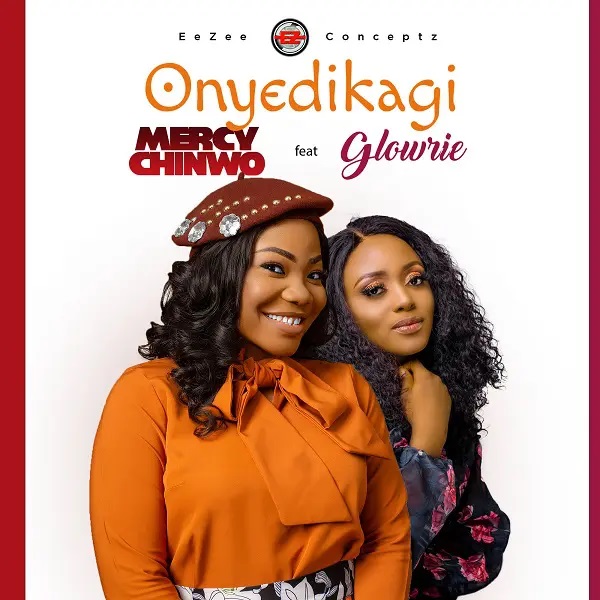 Mercy Chinwo Ft. Glowrie - Onyedikagi