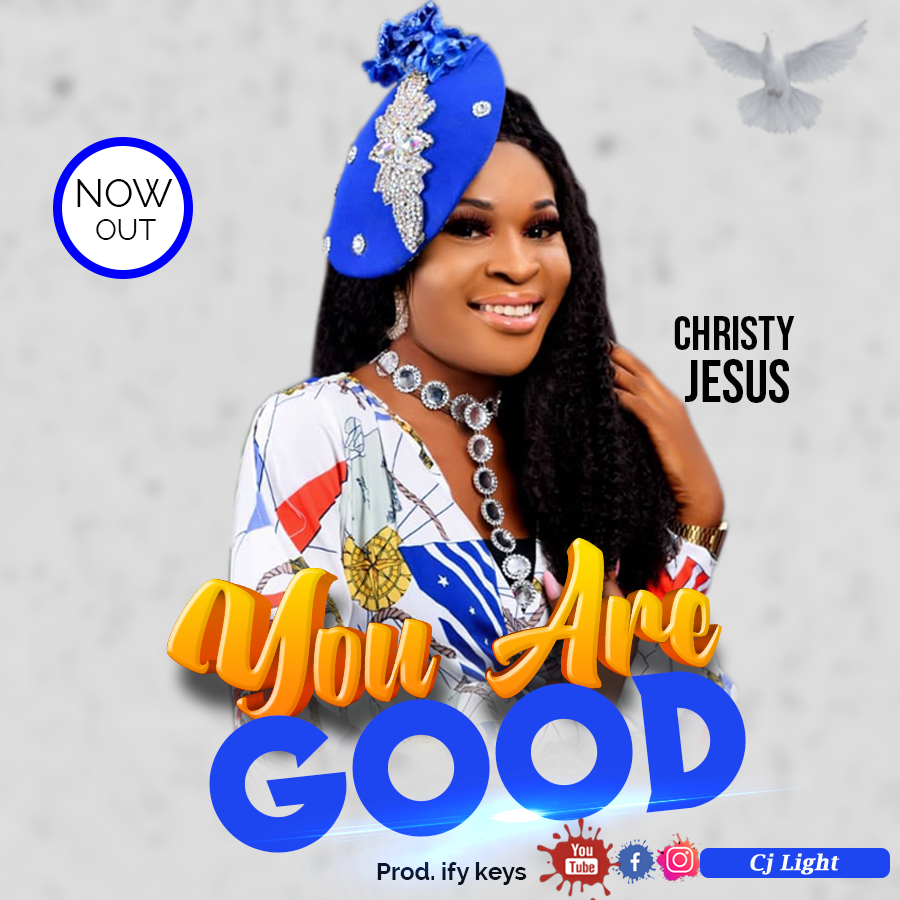 Christy Jesus Shares New Single! "You Are Good"