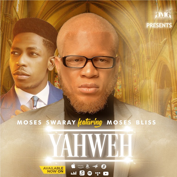 Yahweh – Moses Swaray Feat. Moses Bliss