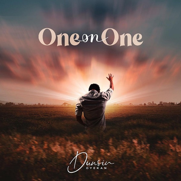 One On One - Dunsin Oyekan [FREE MP3 DOWNLOAD]