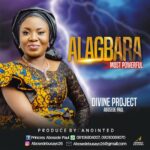 AUDIO: ALAGBARA - Divine Project (Abosede Paul)