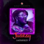 Satisfied – Judikay [Lyrics + Video + Mp3]