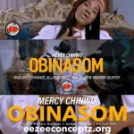MP3 DOWNLOAD| Obinasom - Mercy Chinwo