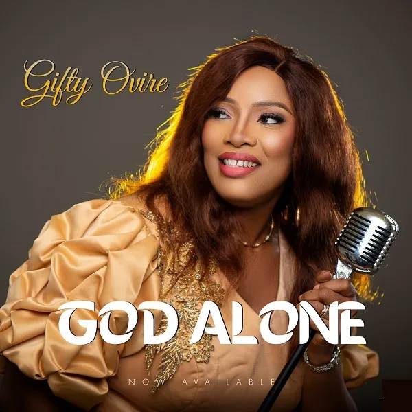 God Alone – Gifty Ovire