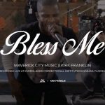 DOWNLOAD: Maverick City Music Ft. Kirk Franklin – Bless Me