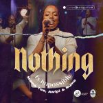 MAMA TEE - “NOTHING IS IMPOSSIBLE” FEAT. AWIPI & RUME 