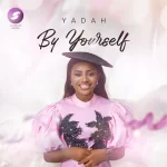 DOWNLOAD MP3: By Yourself - Yadah