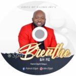 DOWNLOAD: Spirit Breathe On Me - Patrick Elijah