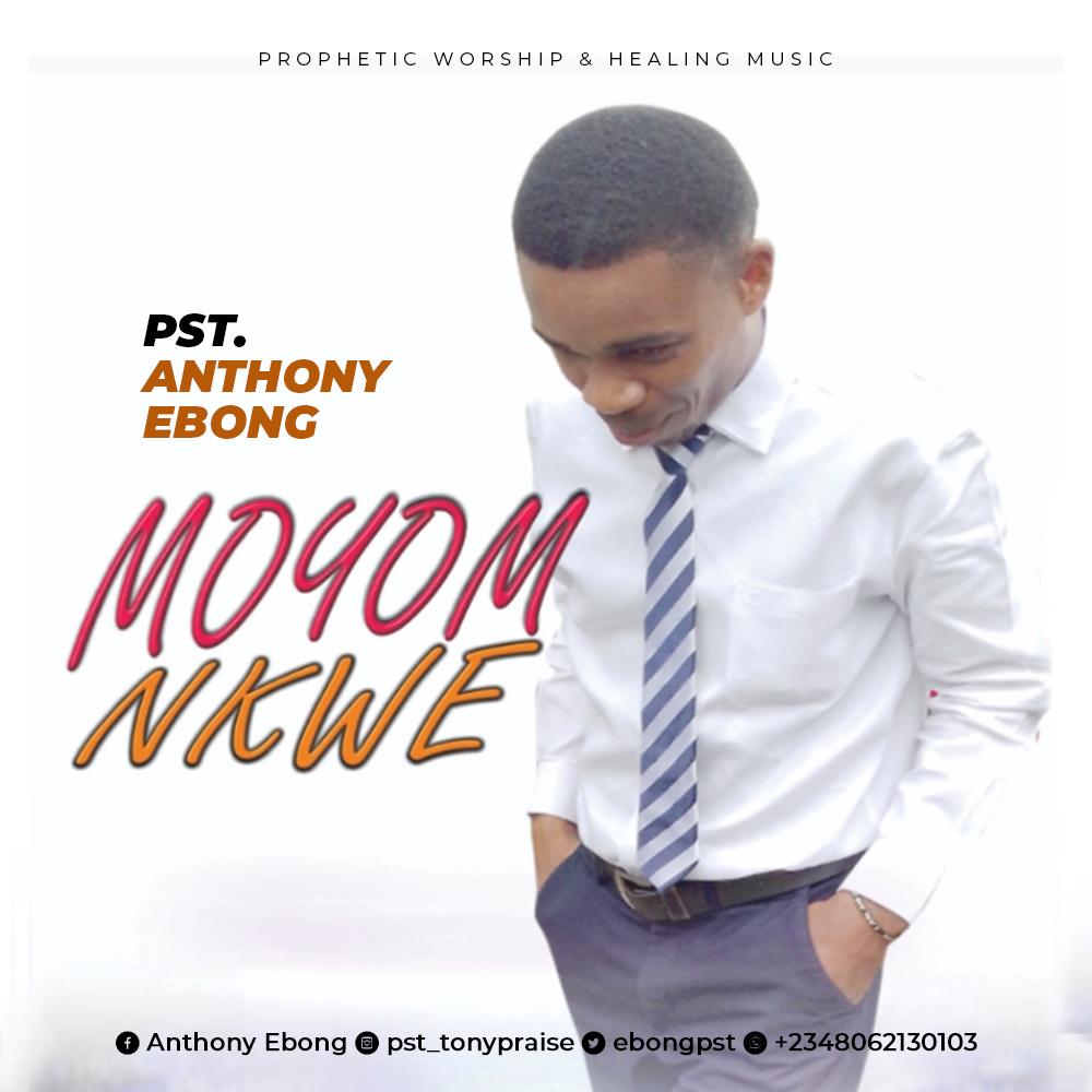 MP3 DOWNLOAD: Moyom Nkwe - Pastor Anthony Ebong