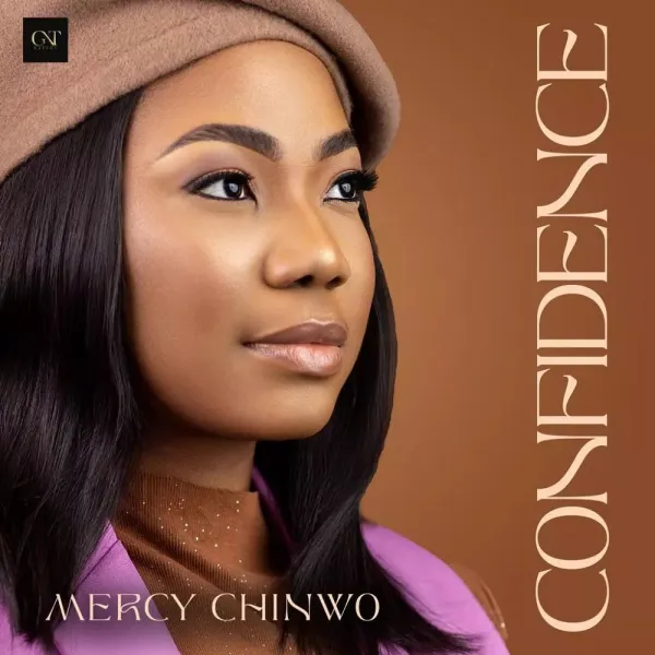 FREE DOWNLOAD: MERCY CHINWO - CONFIDENCE