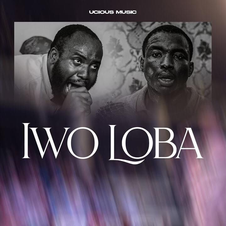 Iwo Loba Theophilus Sunday Ft. Awowo