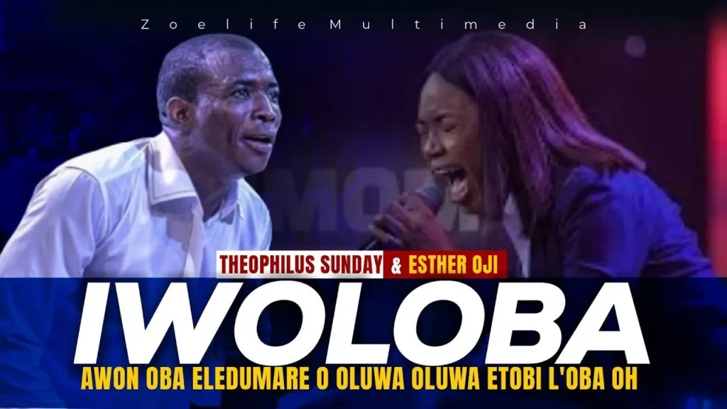  Iwoloba Awon Oba - Theophilus Sunday & Esther Orji