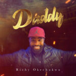 DOWNLOAD MP3: DADDY - Richy Okechukwu DOWNLOAD MP3: DADDY - Richy Okechukwu