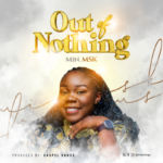 Out of Nothing by MSK (Mp3 Download) MSK – Out of Nothing