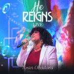 He Reigns (Live) by Tosin Obadara Tosin Obadara He Reigns (1)
